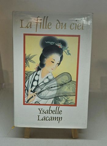 "La fille du ciel", de Ysabelle Lacamp.
418 pages.
ISBN : 2.7242.4300.5.