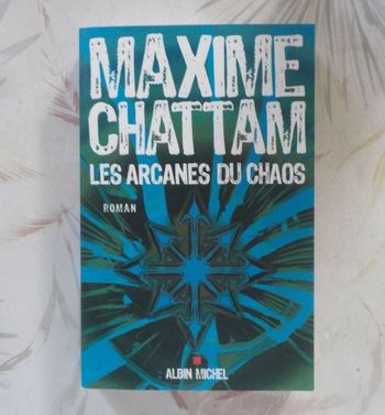 LES ARCANES DU CHAOS de Maxime CHATTAM Ed. Albin Michel
