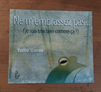 Ne m'embrassez pas je suis très bien comme ça - lire c'est partir