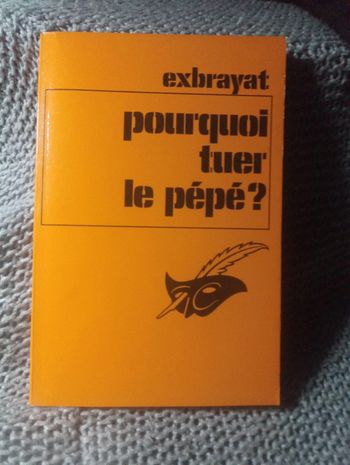 Exbrayat - pourquoi tuer le pépé ?
