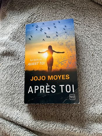 #après toi Jojo Moyes )