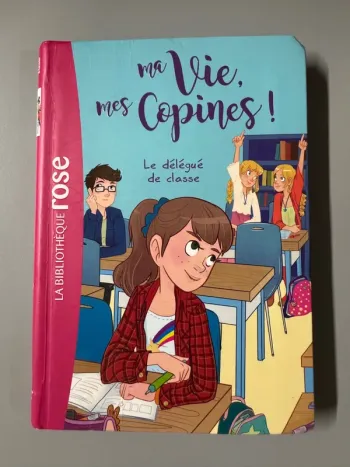 livre Ma vie, mes copines ! le délégué de classe