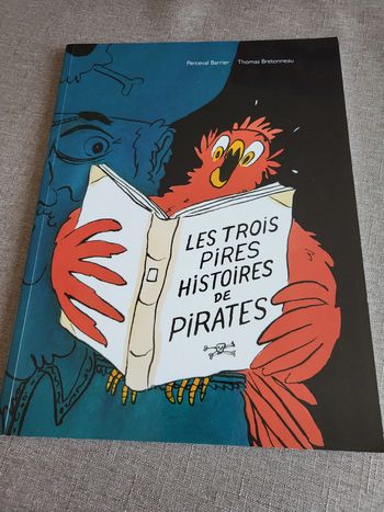 Les trois pires histoires de pirates de Thomas Bretonneau et Perceval Barrier
