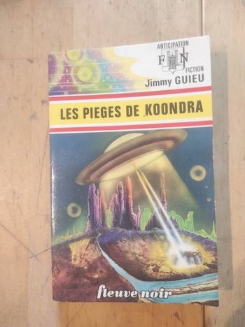 Les pièges de Koondra Jimmy Guieu Fleuve Noir Anticipation 662 1975