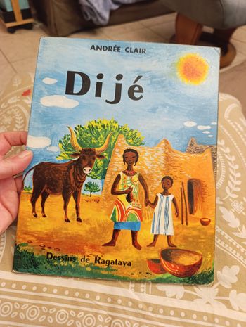 "Dijé", écrit par Andrée Clair et illustré par Ragataya