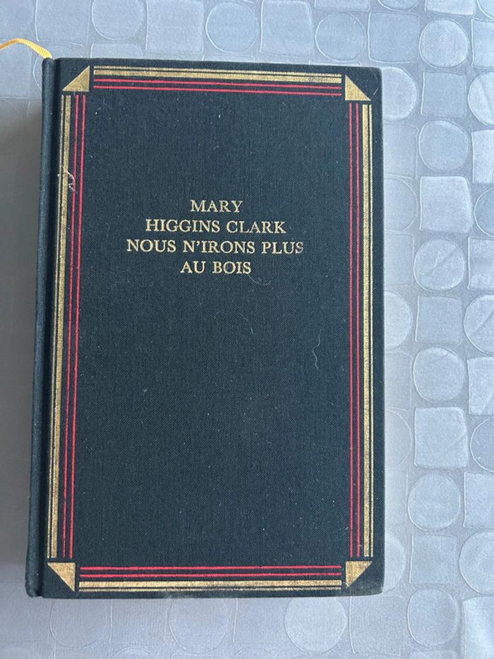 Nous n’irons plus au bois - Mary Higgins Clark