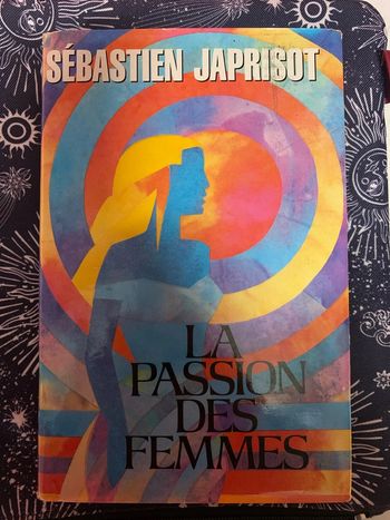La passion des femmes de Sébastien Japrisot