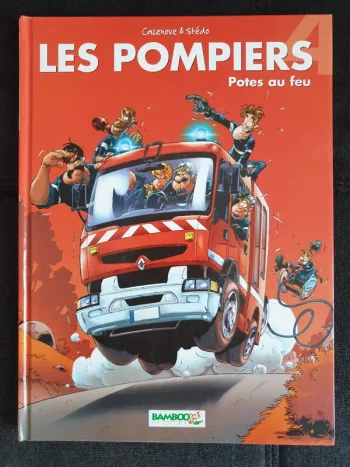 BD Les pompiers 4 "Potes au feu"
