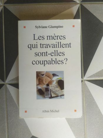 Livre Les mères qui travaillent sont elles coupables? Sylviane Giampino