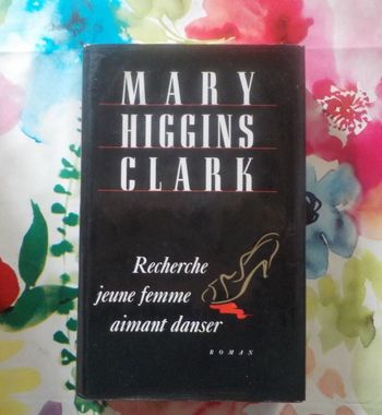 RECHERCHE JEUNE FEMME AIMANT DANSER de Mary HIGGINS CLARK Ed. France Loisirs
