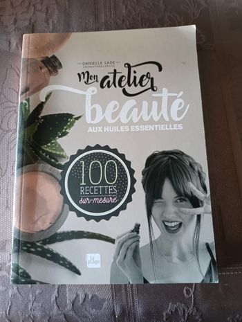 Mon atelier beauté aux huiles essentielles 