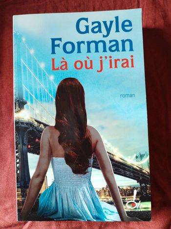 Livre là où j'irai gayle forman
