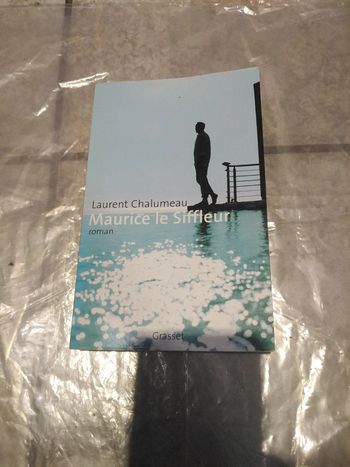 Maurice le siffleur de Laurent Chalumeau