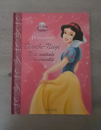 📚 Beau Livre: Blanche neige, une matinée mouvementée - Mon club princesse