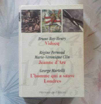 MEMOIRE DE L'HISTOIRE : VIDOCQ JEANNE D'ARC L'HOMME QUI A SAUVE LONDRES