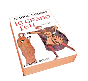 Jeanne Bourin Le grand feu