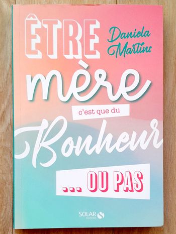 être mère c'est que du bonheur.. ou pas. - Daniela Martins (famille)
