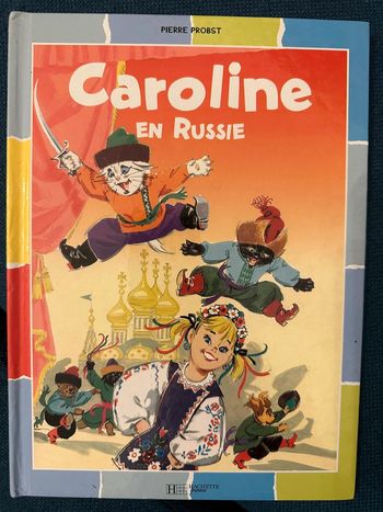 Caroline en Russie couleurs multicolore bd rare lire album Pierre probst hachette