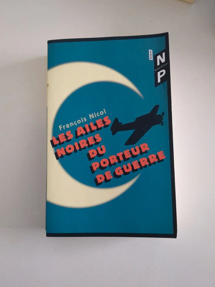 Les ailes noires du porteur de guerre - François Nicol