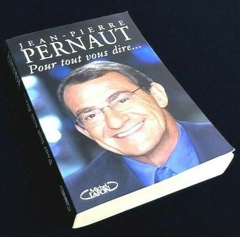 Jean-Pierre Pernaut  Pour tout vous dire...