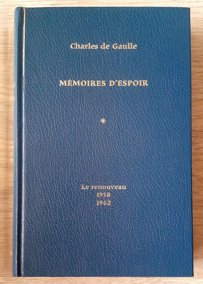 Charles de Gaulle - Mémoires d'Espoir le renouveau 1958 1962