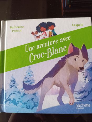 Livre "Une aventure avec Croc-Blanc"