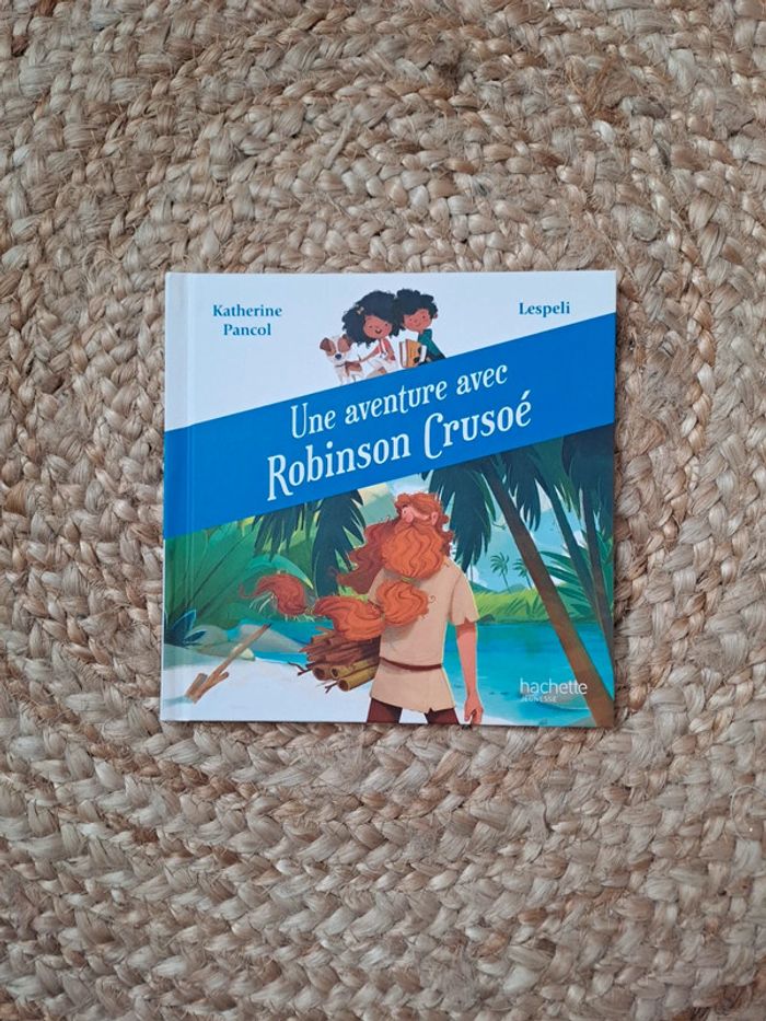 Livre enfant Une aventure avec Robinson Crusoé de Katherine Pancol