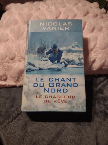 Le chant du grand nord le chasseur de rêve