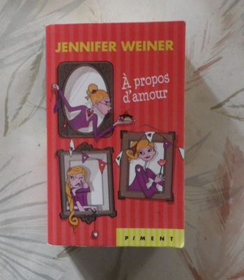 A PROPOS D'AMOUR de Jennifer WEINER  Ed. Piment