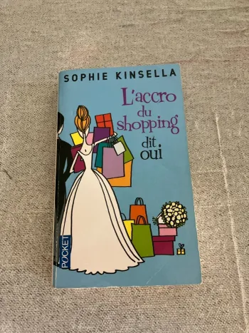 Sophie Kinsella – L’Accro du Shopping dit oui