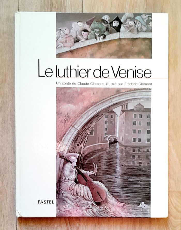 Le luthier de Venise - conte de claude clément illustré - photo numéro 1