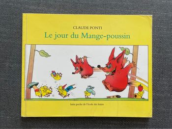 Le jour du Mange-poussin - Claude Ponti - École des loisirs