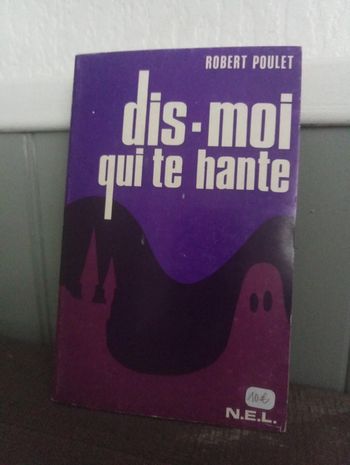 Robert Poulet - Dis-moi qui te hante