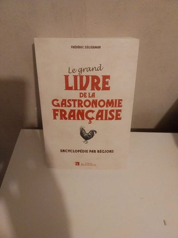 Le grand livre de la gastronomie française .Encyclopédie par région