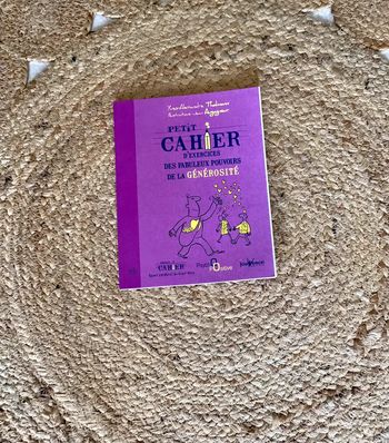 Livre Petit cahier d’exercice des fabuleux pouvoir de la générosité