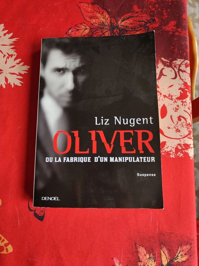 Oliver ou la fabrique d un manipulateur