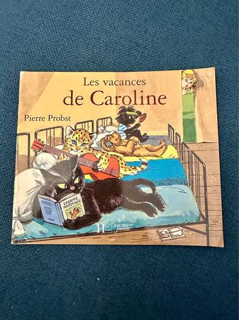 Livre ancien vintage Caroline Câlin Les vacances Pierre Probst album Hachette