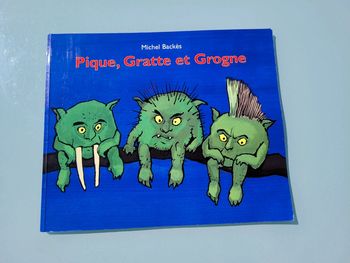 Livre de l'école des loisirs couverture souple Pique, Gratte et Grogne, 3/6 ans (31)