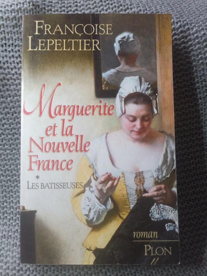 Françoise Lepeltier - Marguerite et la nouvelle France