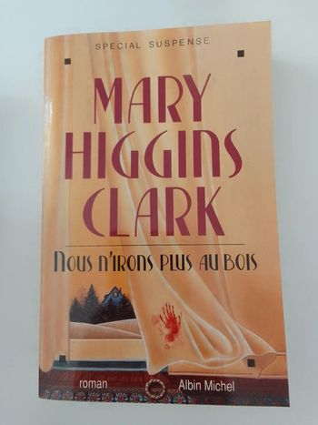 Mary Higgins Clark - Nous n'irons plus au bois
