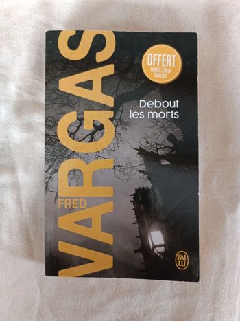 Debout les morts Fred Vargas.