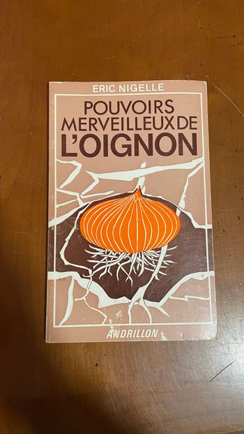 Eric Nigelle Pouvoirs Merveilleuxde L'oignon Andrillon