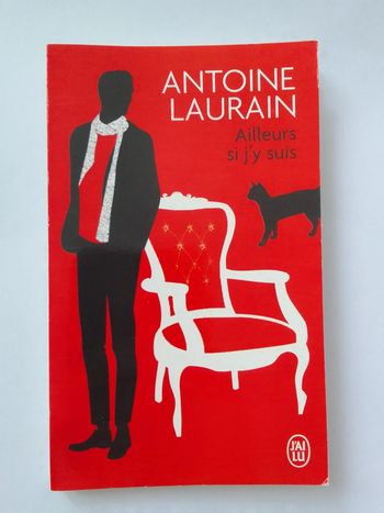 Antoine Laurain - Ailleurs si j'y suis