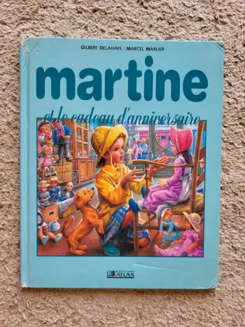 Livre enfant "Martine et le cadeau d'anniversaire" de Gilbert Delahaye - Éditions Atlas