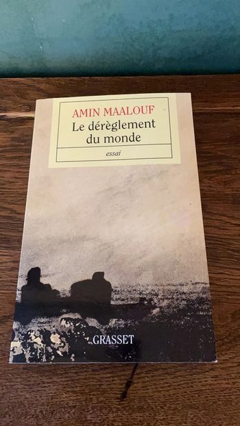 Le dérèglement du monde - Amin Maalouf