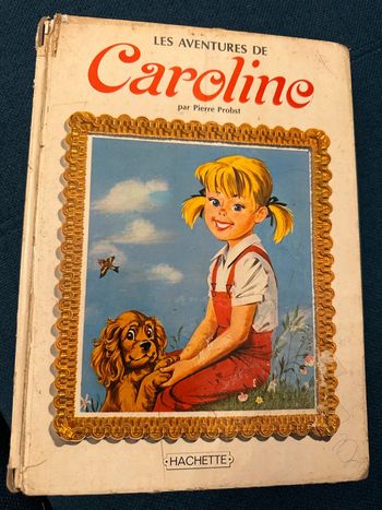 Recueil d’histoires anciennes Pierre probst les aventures de Caroline Hachette Jeunesse