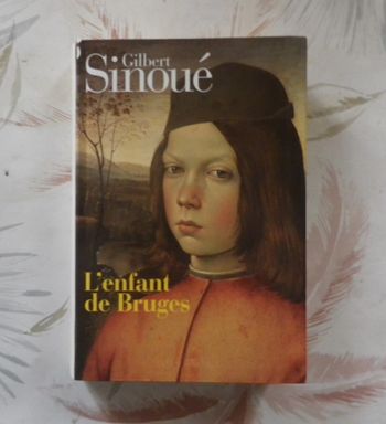 L'enfant de Bruges de Gilbert Sinoué Ed. Le Grand Livre du Mois