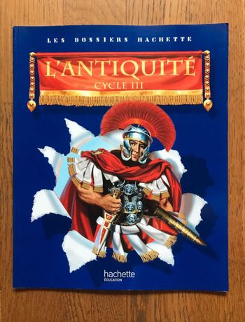 Les Dossiers Hachette Histoire - L’ Antiquité - livre de l’élève