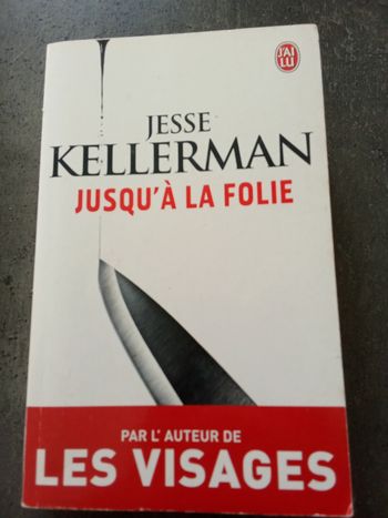 Jesse Kellerman jusqu'à la folie 