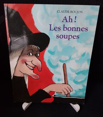 Ah ! Les bonnes soupes - Claude Boujon - Ecole des loisirs